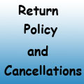 Return Policy & Cancellations