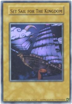 Yu-Gi-Oh Card - SET SAIL FOR THE KINGDOM (ultra rare holo)