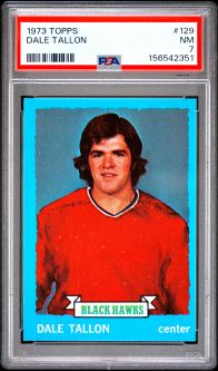 PSA 7 - DALE TALLON - 1973 Topps Hockey #129 - NM