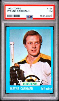 PSA 7 - WAYNE CASHMAN - 1973 Topps Hockey #166 - NM