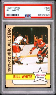 PSA 7 - BILL WHITE (NHL ALL-STAR) - 1972 Topps Hockey #128 - NM
