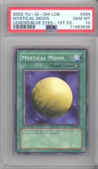 PSA 10 - Yu-Gi-Oh Card - LOB-094 - MYSTICAL MOON (common) *1st Edition* - GEM MINT PSA 10 - Yu-Gi-Oh Card - LOB-094 - MYSTICAL MOON (common) *1st Edition* - GEM MINT