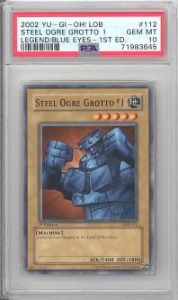 PSA 10 - Yu-Gi-Oh Card - LOB-112 - STEEL OGRE GROTTO #1 (common) *1st Edition* - GEM MINT PSA 10 - Yu-Gi-Oh Card - LOB-112 - STEEL OGRE GROTTO #1 (common) *1st Edition* - GEM MINT