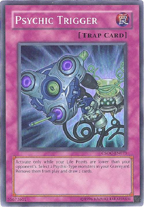 Yu-Gi-Oh Card - CSOC-EN073 - PSYCHIC TRIGGER (super rare holo):  BBToyStore.com - Toys, Plush, Trading Cards, Action Figures & Games online  retail store shop sale